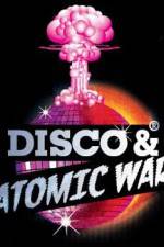 Watch Disco and Atomic War Watch123movies