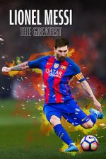 Watch Lionel Messi: The Greatest Watch123movies