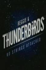 Watch Reggie and the Thunderbirds No Strings Attached Watch123movies