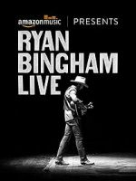 Watch Ryan Bingham Live Watch123movies