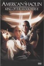 Watch American Shaolin: King of Kickboxers 2 Watch123movies