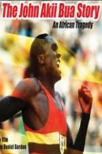 Watch The John Akii Bua Story An African Tragedy Watch123movies