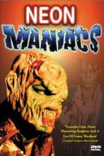 Watch Neon Maniacs Watch123movies