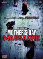 Watch Mother's Day Massacre Watch123movies
