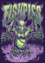 Watch Fish Piss Watch123movies