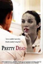 Watch Pretty Dead Watch123movies