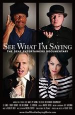 Watch See What I\'m Saying: The Deaf Entertainers Documentary Watch123movies