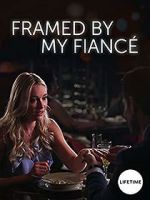 Watch Framed by My Fiancé Watch123movies