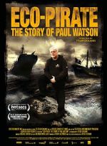 Watch Eco-Pirate: The Story of Paul Watson Watch123movies