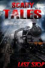 Watch Scary Tales Last Stop Watch123movies
