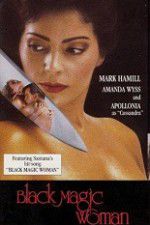 Watch Black Magic Woman Watch123movies