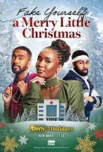 Watch Fake Yourself a Merry Little Christmas Watch123movies