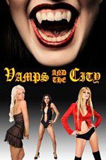 Watch Vamps in the City Watch123movies