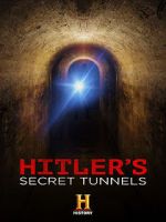 Watch Hitler\'s Secret Tunnels Watch123movies