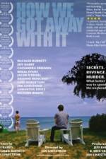 Watch How We Got Away with It Watch123movies