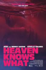 Watch Heaven Knows What Watch123movies