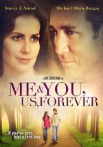 Watch Me & You, Us, Forever Watch123movies