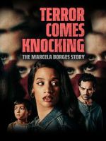 Watch Terror Comes Knocking: The Marcela Borges Story Watch123movies