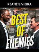 Watch Keane & Vieira: Best of Enemies Watch123movies