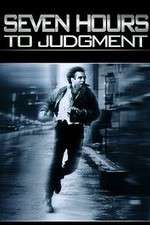 Watch Seven Hours to Judgment Watch123movies