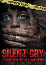 Watch Silent Cry: The Darker Side of Trafficking Watch123movies