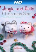 Watch Jingle & Bell\'s Christmas Star Watch123movies