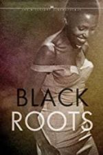 Watch Black Roots Watch123movies