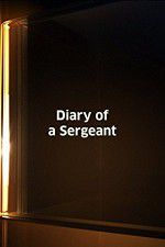 Watch Diary of a Sergeant Watch123movies