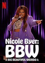 Watch Nicole Byer: BBW (Big Beautiful Weirdo) (TV Special 2021) Watch123movies