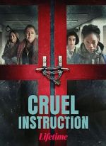 Watch Cruel Instruction Watch123movies