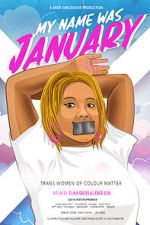 Watch My Name Was January (Short 2018) Watch123movies