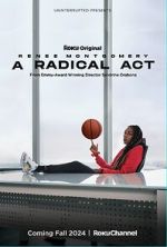 Watch A Radical Act: Renee Montgomery Watch123movies