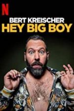 Watch Bert Kreischer: Hey Big Boy Watch123movies
