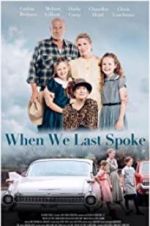 Watch When We Last Spoke Watch123movies