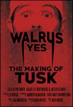 Watch Walrus Yes: The Making of Tusk Watch123movies
