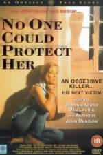 Watch No One Could Protect Her Watch123movies