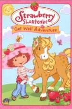 Watch Strawberry Shortcake Get Well Adventure Watch123movies