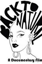 Watch Back to Natural: A Documentary Film Watch123movies