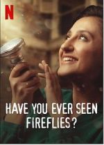 Watch Have You Ever Seen Fireflies? Watch123movies