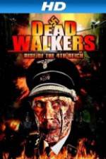 Watch Dead Walkers: Rise of the 4th Reich Watch123movies