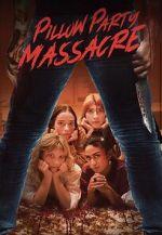 Watch Pillow Party Massacre Watch123movies