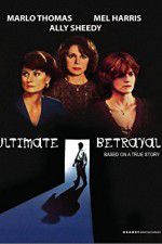 Watch Ultimate Betrayal Watch123movies