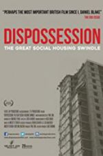 Watch Dispossession: The Great Social Housing Swindle Watch123movies