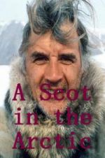 Watch A Scot in the Arctic Watch123movies