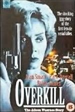 Watch Overkill: The Aileen Wuornos Story Watch123movies