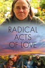 Watch Radical Acts of Love Watch123movies