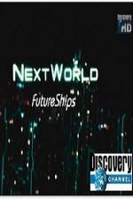 Watch Discovery Channel Next World Future Ships Watch123movies