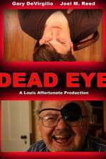Watch Dead Eye Watch123movies