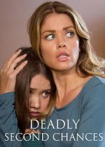 Watch Deadly Second Chances Watch123movies