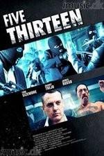 Watch Five Thirteen Watch123movies